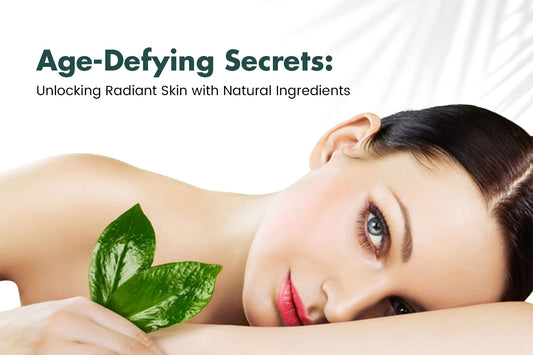 Age-Defying Secrets: Unlock Radiant Skin Naturally