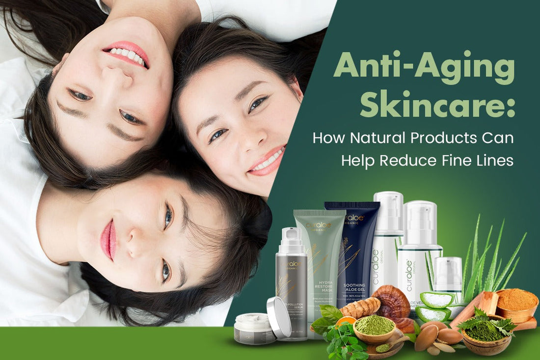 Anti-Aging Skincare How Natural Products Can Help Reduce Fine Lines 