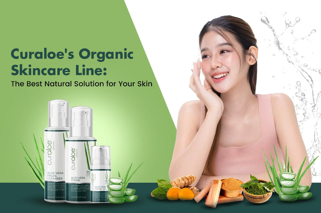  Curaloe's Organic Skincare Line The Best Natural Solution for Your Skin 