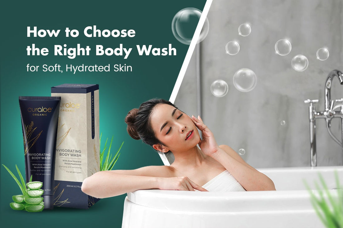 How to Choose the Right Body Wash for Soft, Hydrated Skin   