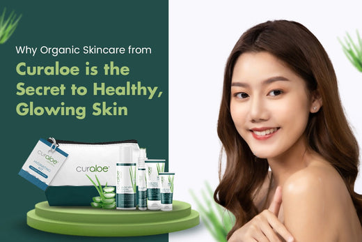  Why Organic Skincare from Curaloe is the Secret to Healthy, Glowing Skin 